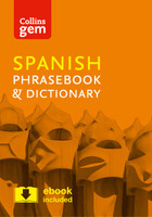 Collins Gem Spanish Phrasebook And Dictionary [4th Edition]
