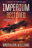 Imperium Restored (A Novel of the Praxis, Book 3)