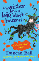 My Sister Has a Big Black Beard and other quirky verses