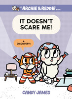 It Doesn't Scare Me! (Archie & Reddie, #4)