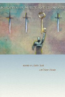 Forgiveness, Mercy, and Clemency
