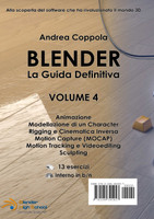 BLENDER - LA GUIDA DEFINITIVA - VOLUME 4 - Edizione 2