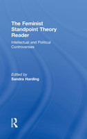 The Feminist Standpoint Theory Reader