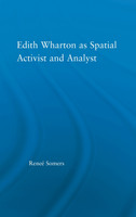 Edith Wharton as Spatial Activist and Analyst