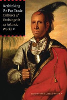 Rethinking the Fur Trade
