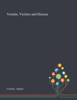 Vermin, Victims and Disease