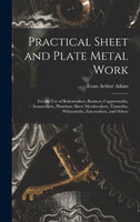 Practical Sheet and Plate Metal Work