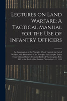 Lectures on Land Warfare
