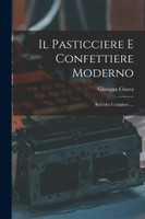Il Pasticciere E Confettiere Moderno