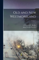 Old and New Westmoreland; Volume 1