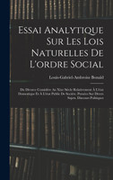 Essai Analytique Sur Les Lois Naturelles De L'ordre Social