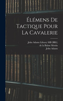 Élémens de tactique pour la cavalerie