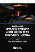 Handbook of Laser-Based Sustainable Surface Modification and Manufacturing Techniques