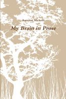 My Brain In Prose