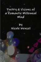 Poetry & Visions of a Romantic Millennial Mind