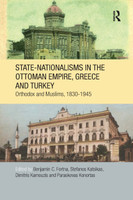 State-Nationalisms in the Ottoman Empire, Greece and Turkey
