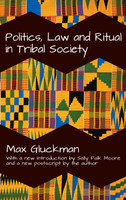 Politics, Law and Ritual in Tribal Society