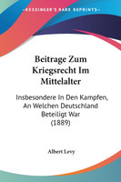Beitrage Zum Kriegsrecht Im Mittelalter