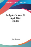 Budgetrede Vom 29 April 1881 (1881)
