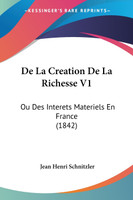 De La Creation De La Richesse V1