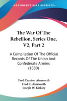 The War Of The Rebellion, Series One, V2, Part 2