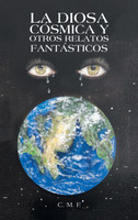 La Diosa Cósmica Y Otros Relatos Fantásticos