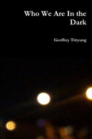 Who We Are In the Dark