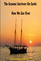 The Greatest Survivors On Earth