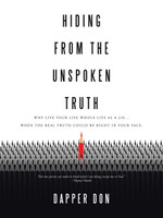 Hiding from the Unspoken Truth