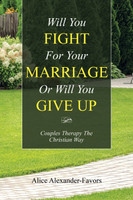 Will You Fight for Your Marriage or Will You Give Up