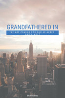 Grandfathered In