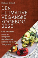 Den ultimative veganske kogebog 2023