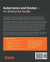 Kubernetes and Docker - An Enterprise Guide