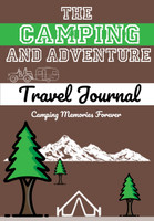 The Camping and Adventure Travel Journal