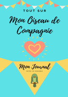 Tout Sur Mon Animal de Compagnie -Oiseau