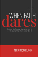When Faith Dares