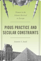 Pious Practice and Secular Constraints