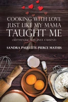 Cooking with Love Just Like My Mama Taught Me