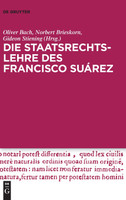 Die Staatsrechtslehre des Francisco Suárez