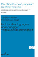 Funktionsbedingungen unabhaengiger Verfassungsgerichtsbarkeit
