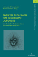 Kulturelle Performance und kuenstlerische Auffuehrung