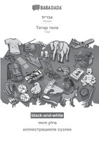 BABADADA black-and-white, Hebrew (in hebrew script) - Tatar (cyrillic characters) (in cyrillic script), visual dictionary (in hebrew script) - visual dictionary (in cyrillic script)