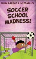 Soccer School Madness!