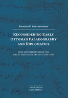 Reconsidering Early Ottoman Palaeography and Diplomatics