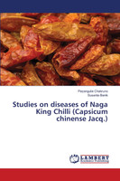 Studies on diseases of Naga King Chilli (Capsicum chinense Jacq.)