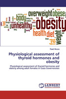 Physiological assessment of thyroid hormones and obesity