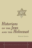 Historians of the Jews and the Holocaust