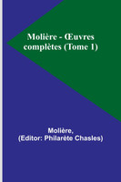 Molière - Œuvres complètes (Tome 1)