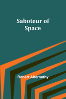 Saboteur of Space