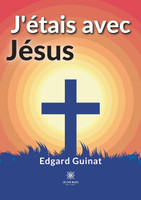 J'étais avec Jésus